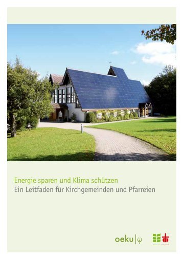 Energie sparen und Klima schützen Ein Leitfaden - oeku Kirche und ...