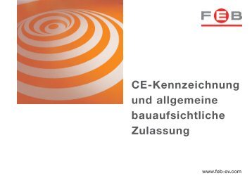 CE-Kennzeichnung und allgemeine bauaufsichtliche Zulassung - FEB