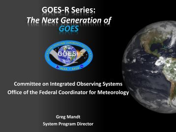 Why GOES-R? - Office of the Federal Coordinator for Meteorology ...