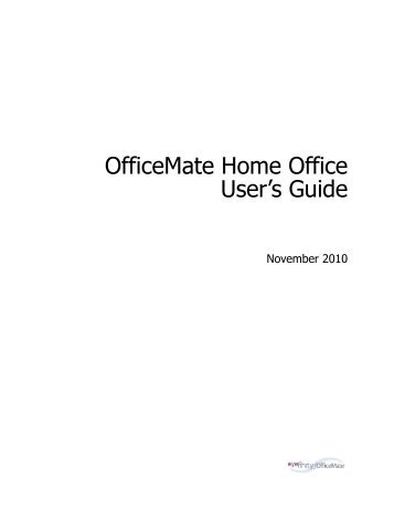 OfficeMate Home Office User's Guide - OfficeMate Software Solutions