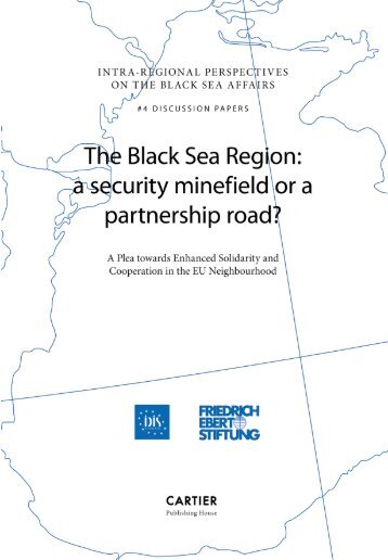 The Black Sea Region: a security minefield or - IDIS Viitorul