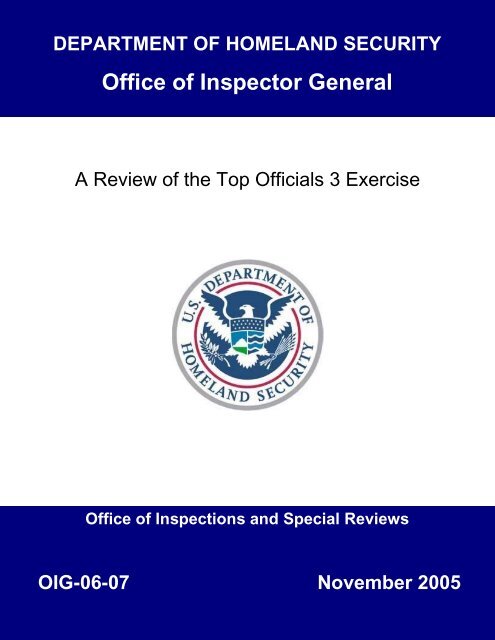 A Review of the Top Officials 3 Exercise - Office of Inspector General ...