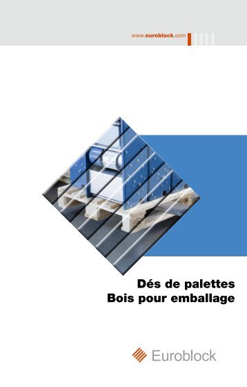 Dés de palettes Bois pour emballage - Euroblock Verpackungsholz ...