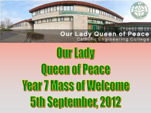 Mass powerpoint - Our Lady Queen of Peace Catholic Engineering ...