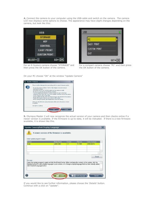 You can download the newest firmware â which is similar ... - Olympus