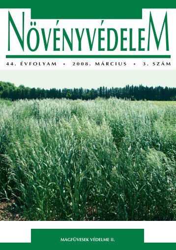 44. ÃVFOLYAM * 2008. MÃRCIUS * 3. SZÃM MAGFÃVESEK ...