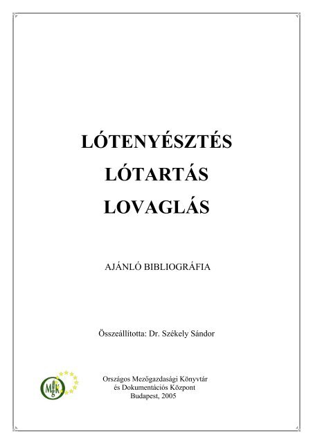 lÃ³tenyÃ©sztÃ©s lÃ³tartÃ¡s lovaglÃ¡s - OrszÃ¡gos MezÅgazdasÃ¡gi KÃ¶nyvtÃ¡r