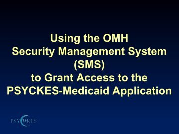 Using the OMH Security Management System - Office of Mental Health