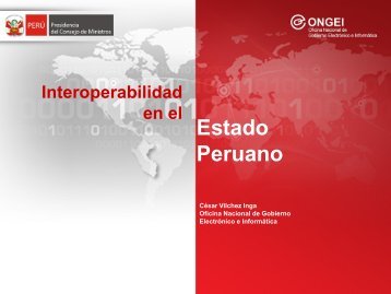 Interoperabilidad en el Estado Peruano. - Ongei