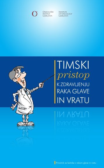 TIMSKI pristop K ZDRAVLJENJU RAKA GLAVE ... - Onkološki inštitut