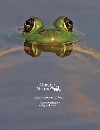 2009 – 2010 Annual Report Conservation for ... - Ontario Nature