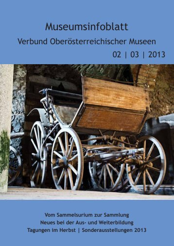 Museumsinfoblatt 02/03_2013.pdf - Oberösterreichischer ...