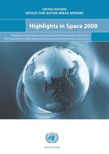 Highlights in Space 2008 - United Nations Office for Outer Space ...