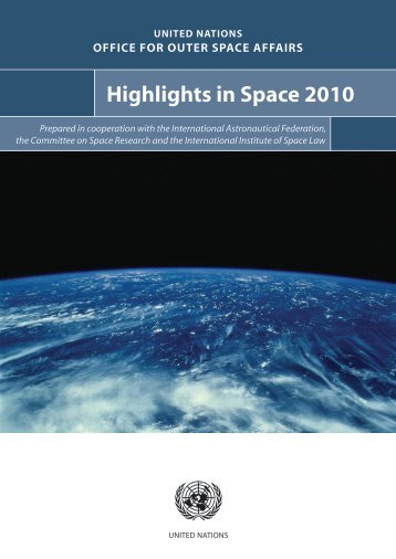 Highlights in Space 2010 - United Nations Office for Outer Space ...