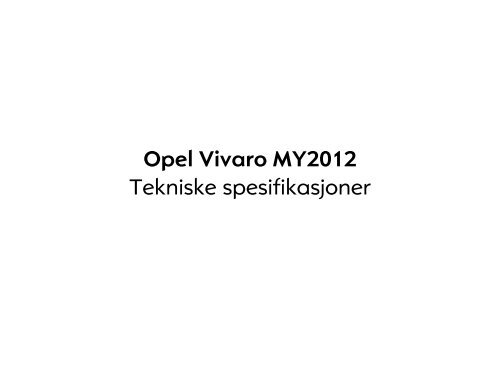 Opel Vivaro MY2012 Tekniske spesifikasjoner