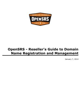 Reseller's Guide to Domain Registration and Management - OpenSRS