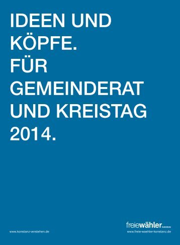 Ideen und Köpfe. für Gemeinderat und Kreistag 2014.