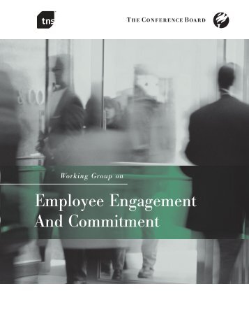 Employee Engagement And Commitment - The Conference Board