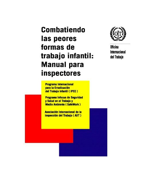 Combatiendo las peores formas de trabajo infantil: Manual para ...