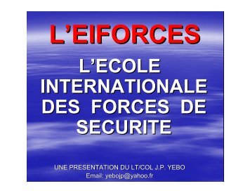 l'ecole internationale des forces de securite - Réseau de recherche ...