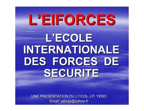 l'ecole internationale des forces de securite - Réseau de recherche ...