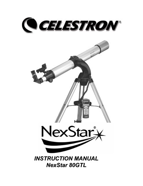 INSTRUCTION MANUAL NexStar 80GTL Celestron