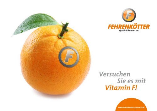 Versuchen Sie es mit Vitamin F!