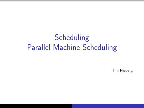 Scheduling Parallel Machine Scheduling