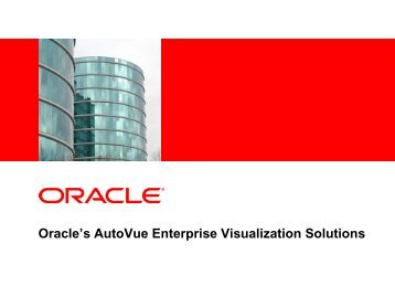 AutoVue Enterprise Visualization Overview - Oracle