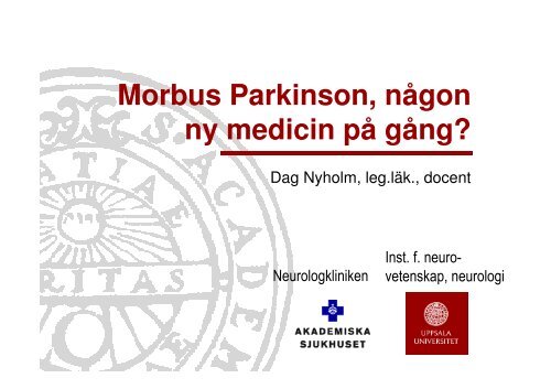 Mobus Parkinson, nÃ¥gon ny medicin pÃ¥ gÃ¥ng?