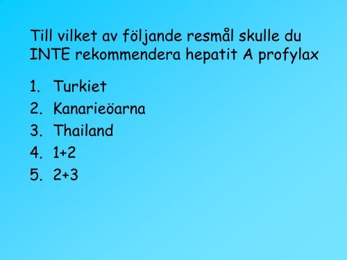 Importerade infektioner â vad bÃ¶r alla fÃ¶rskrivare tÃ¤nka pÃ¥?