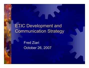 ETIC Development and Communication Strategy - Engineering and ...