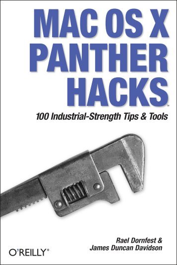 MAC OS X PANTHER HACKS 100 Industrial-Strength Tips & Tools ...