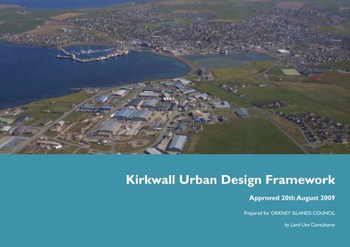 Kirkwall Urban Design Framework Part 1 - Orkney Islands Council