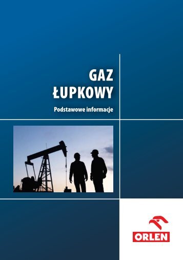 Gaz łupkowy - PKN Orlen