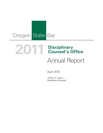 2011 Disciplinary Counsel's Office Annual Report - Oregon State Bar