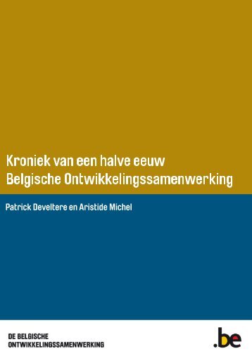 Kroniek van een halve eeuw Belgische Ontwikkelingssamenwerking