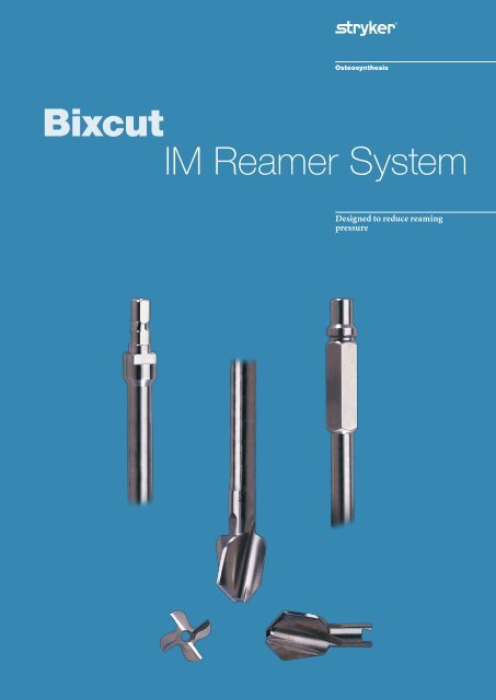 Bixcut IM Reamer System Brochure - Stryker