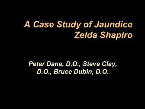 A Case Study of Jaundice Zelda Shapiro