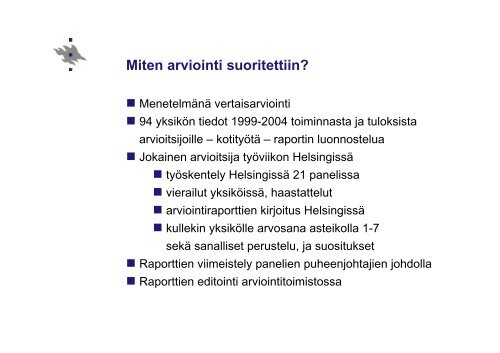 HELSINGIN YLIOPISTON TUTKIMUKSEN ARVIONTI 2005 - Oulu