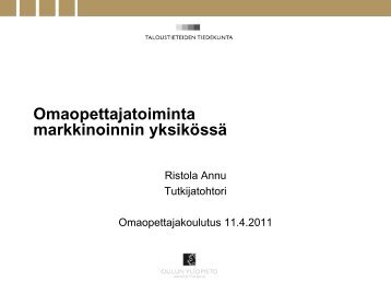 Omaopettajatoiminta markkinoinnin yksikÃ¶ssÃ¤ - Oulu