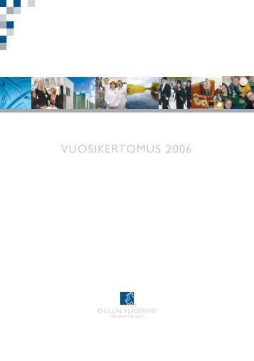 Yliopiston vuosikertomus v. 2006 - Oulu