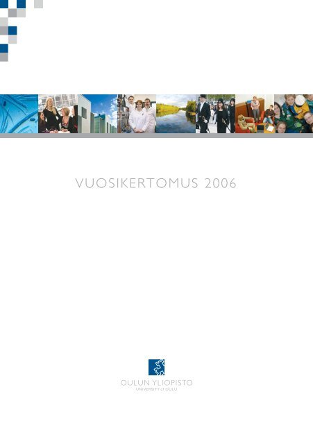 Yliopiston vuosikertomus v. 2006 - Oulu