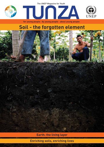 Tunza Vol. 9.2: Soil - the forgotten element - UNEP