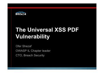 Analysis of the Universal XSS PDF vulnerability - Cause ... - owasp