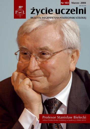 Nr 103 Marzec 2008 - Politechnika Łódzka - Urząd Miasta Łodzi