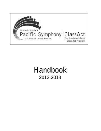 Class Act Handbook 2012-2013 - Pacific Symphony