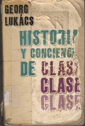 Lukacs - Historia y conciencia de clase