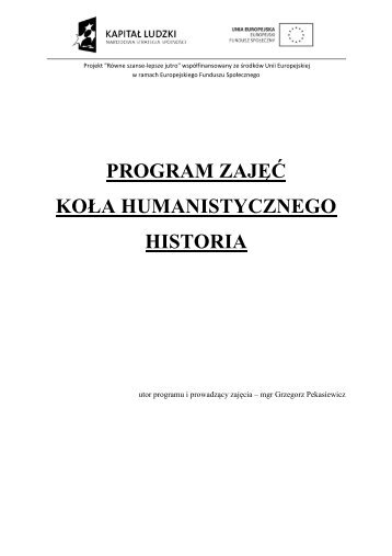 PROGRAM ZAJĘĆ KOŁA HUMANISTYCZNEGO HISTORIA