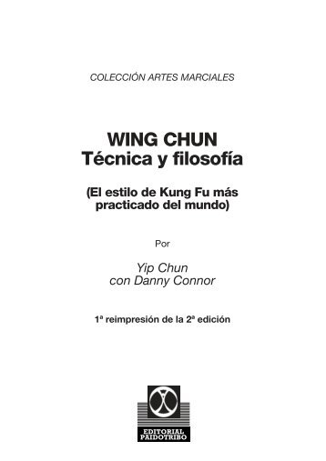 WING CHUN Técnica y filosofía - Editorial Paidotribo